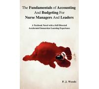P J Woods The Fundamentals of Accounting And Budgeting For Nurse Man (Tascabile)