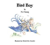 P J Young Bird Boy (Tascabile)