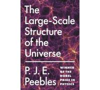 P. James E. Peebles The Large-Scale Structure of the Universe (Tascabile)