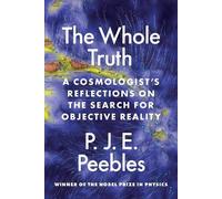 P. James E. Peebles The Whole Truth (Copertina rigida)