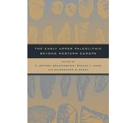 P. Jeffrey Brant The Early Upper Paleolithic beyond Western (Copertina rigida)