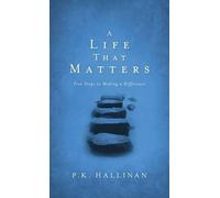 P.k. Hallinan A Life That Matters - Five Steps to Making a Differenc (Tascabile)
