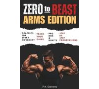 P K Stevens Zero to Beast (Arms Edition) (Tascabile) Zero to Beast