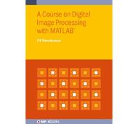 P K Thiruvikram A Course on Digital Image Processing with MAT (Copertina rigida)