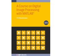 P K Thiruvikram A Course on Digital Image Processing with MAT (Copertina rigida)