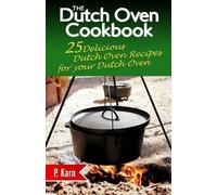 P Karn The Dutch Oven Cookbook (Tascabile)