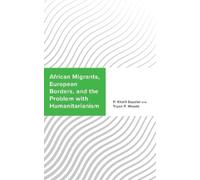 P. Khalil Saucier T African Migrants, European Borders, and (Copertina rigida)