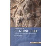 P Klaus Schafer Steinerne Bibel: Kirchenportale mit biblischen Bilde (Tascabile)
