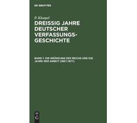 P Kloepel Die Gründung Des Reichs Und Die Jahre Der Arbeit (1 (Copertina rigida)