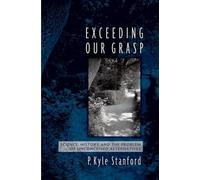 P. Kyle Stanford Exceeding Our Grasp (Copertina rigida)
