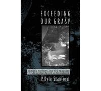 P. Kyle Stanford Exceeding Our Grasp (Tascabile)