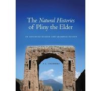 P. L. Chambers The Natural Histories of Pliny the Elder (Tascabile)