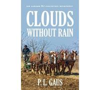 P. L. Gaus Clouds Without Rain (Tascabile) Amish Country Mysteries
