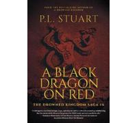 P L Stuart A Black Dragon on Red (Tascabile) Drowned Kingdom Saga