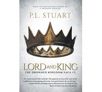 P L Stuart Lord and King (Copertina rigida) Drowned Kingdom