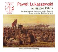 P. Lukaszewski - Missa Pro Patria