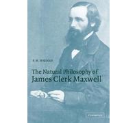 P. M. Harman The Natural Philosophy of James Clerk Maxwell (Tascabile)