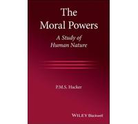 P. M. S. Hacker The Moral Powers (Tascabile)
