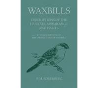 P. M. Soderberg Waxbills - Descriptions of the Habitats, Appearance (Tascabile)