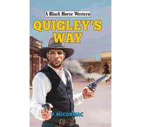 P McCormac Quigley's Way (Copertina rigida) Black Horse Western