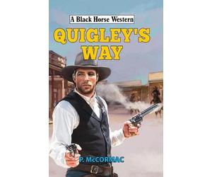 P McCormac Quigley's Way (Copertina rigida) Black Horse Western