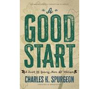 P Miller Charles H Spurgeon A Good Start (Tascabile)