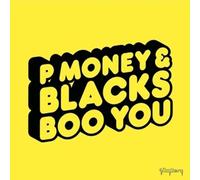 P-Money & Blacks - Boo You/Oo Aa Ee Remixes