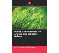P N Lakshmi Shanmug Meios audiovisuais no ensino das ciências físic (Tascabile)