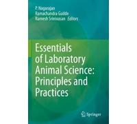P. Nagarajan Essentials of Laboratory Animal Science: Principles and (Tascabile)