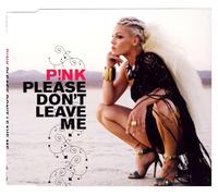 P!Nk - Please Don'T Leave Me/Premium