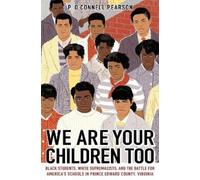 P. O’Connell Pearson We Are Your Children Too (Copertina rigida)