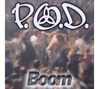 P.O.d. - Boom
