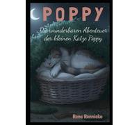 P O P P Y: Die Abenteuer einer kleinen Katze