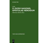 P. Ovidii Nasonis, Epistulae Heroidum (Copertina rigida) Texte Und Kommentare