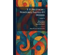 P. P. Prud'hon - Peintures, Pastels Et Dessins: MusÃ(c)e Du Louvre Document D'Art
