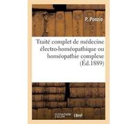 P Ponzio Traité Complet de Médecine Électro-Homéopathique. Homéopath (Tascabile)