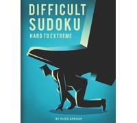 P Proof Difficult Sudoku (Tascabile) Difficult Sudoku Puzzle Books for Adults