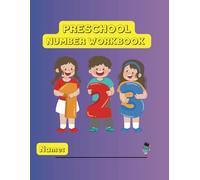 P R E S C H O O L NUMBER WORKBOOK
