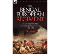 P R Innes The Bengal European Regiment (Tascabile)