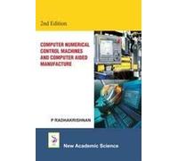 P. Radhakrishna Computer Numerical Control Machines and Computer Aid (Tascabile)