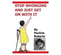 P Roberts Stop whinging and just get on with it My Life Gr (Copertina rigida)