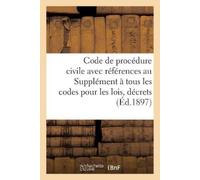 P Roy Code de Procédure Civile Avec Références Au Supplément À Tous (Tascabile)