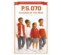 P.S. 070: Leaders of the Max: 21
