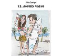 P.s.: a Poipu non piove mai