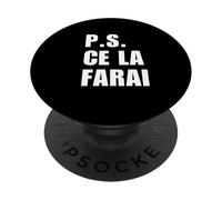 P.S. Ce la farai - Messaggio di Incoraggiamento Italiano PopSockets PopGrip Adesivo