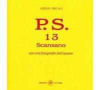 P.S. Con una fotografia dell'autore. Vol. 13: Scansano
