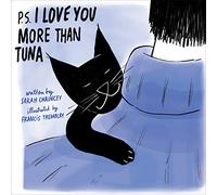 Sarah Chauncey P.S. I Love You More Than Tuna (Copertina rigida)