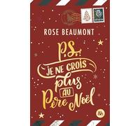 P.S. Je ne crois plus au Père Noël !: Une lecture cosy alliant romance, surprises et expériences à partager