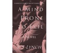 P S Lynch A Mind Prone to Evil (Tascabile)