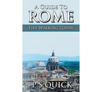 P S Quick A Guide to Rome (Tascabile) Walking Tour Guides